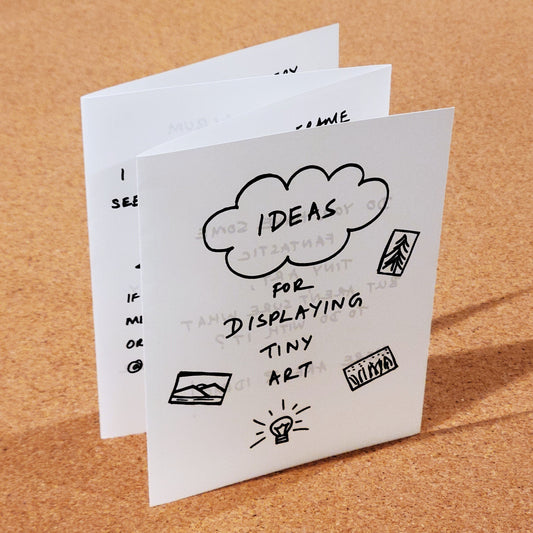 Cover page of black and white Zine titled "Ideas for Displaying Tiny Art", in accordion fold booklet format.